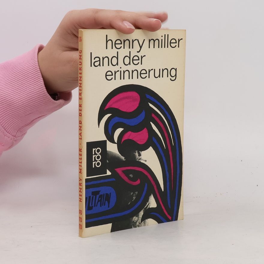 Henry Miller Land der Erinnerung