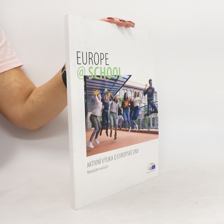 Kolektív autorov Europe @School: Aktivní výuka o Evropské unii