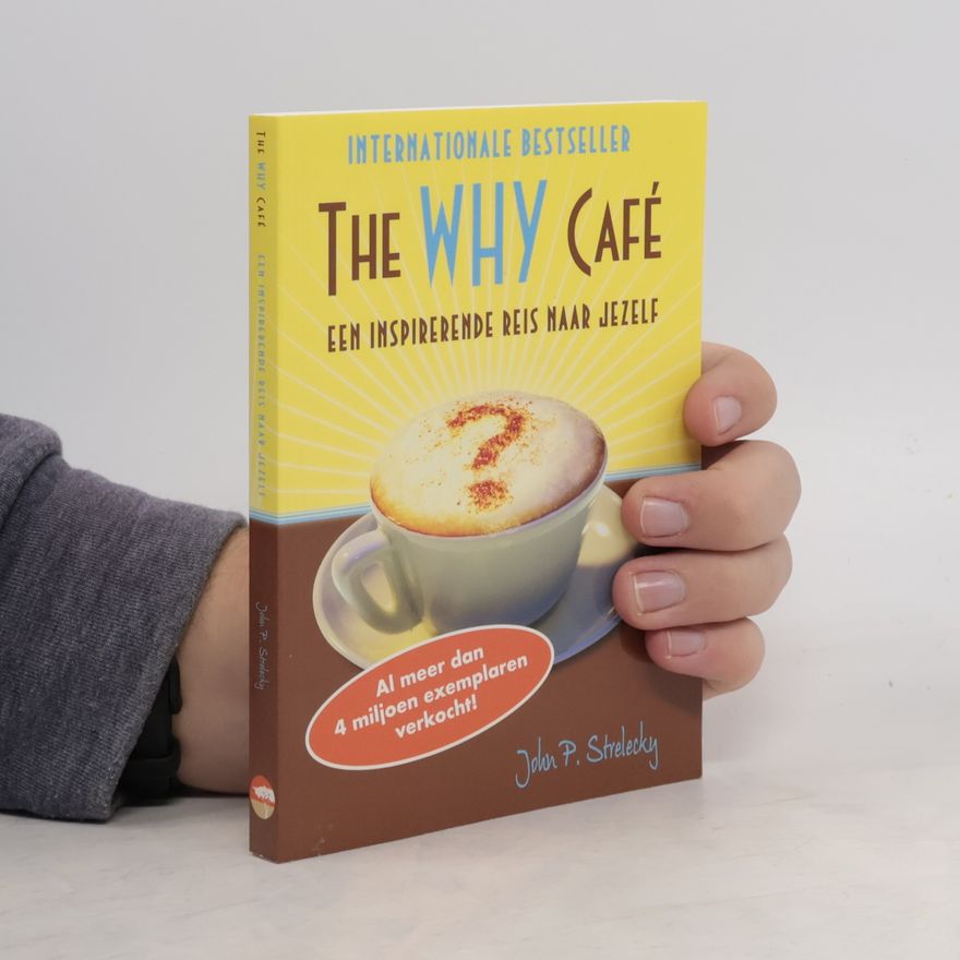 John P. Strelecky The Why Café