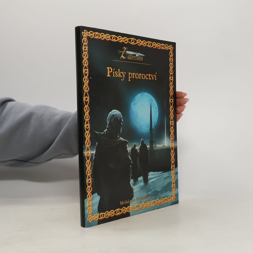 Collectif d'auteurs Asterion. Písky proroctví. modul pro Dračí doupě