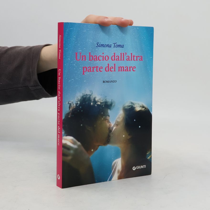 Simona Toma Un bacio dall'altra parte del mare