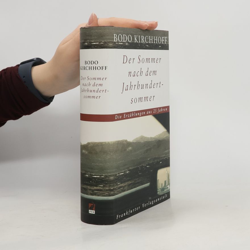 Bodo Kirchhoff Der Sommer nach dem Jahrhundertsommer