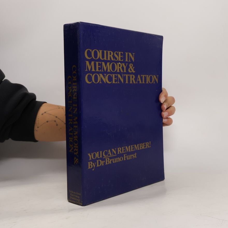 Bruno Fürst Course in Memory & Concentration. You Can Remember!