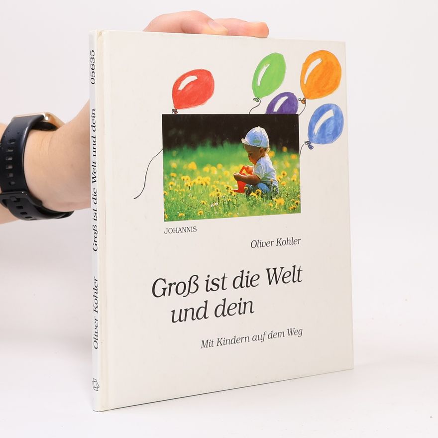 Oliver Kohler Groß ist die Welt und dein