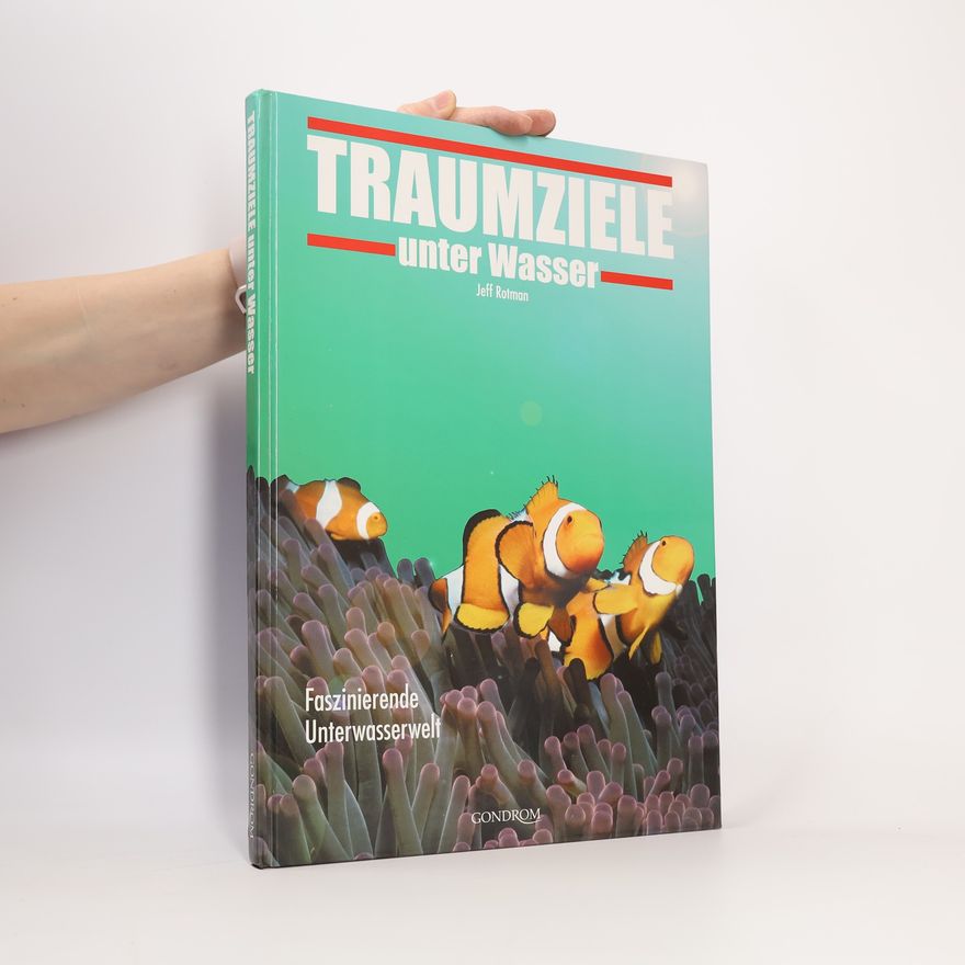 Jeffrey L. Rotman Traumziele unter Wasser