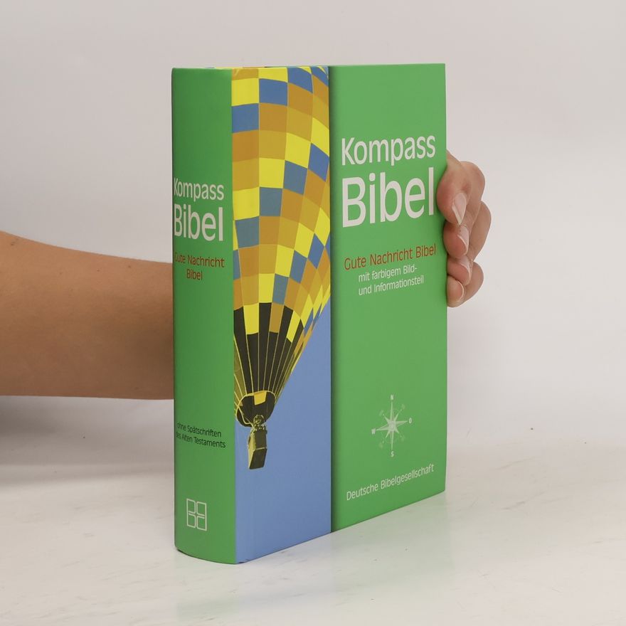 Autorenkollektiv Kompass Bibel. Gute Nachricht Bibel. Altes und Neues Testament. Ohne die Spätschriften des Alten Testaments. Mit farbigem Bild- und Informationsteil