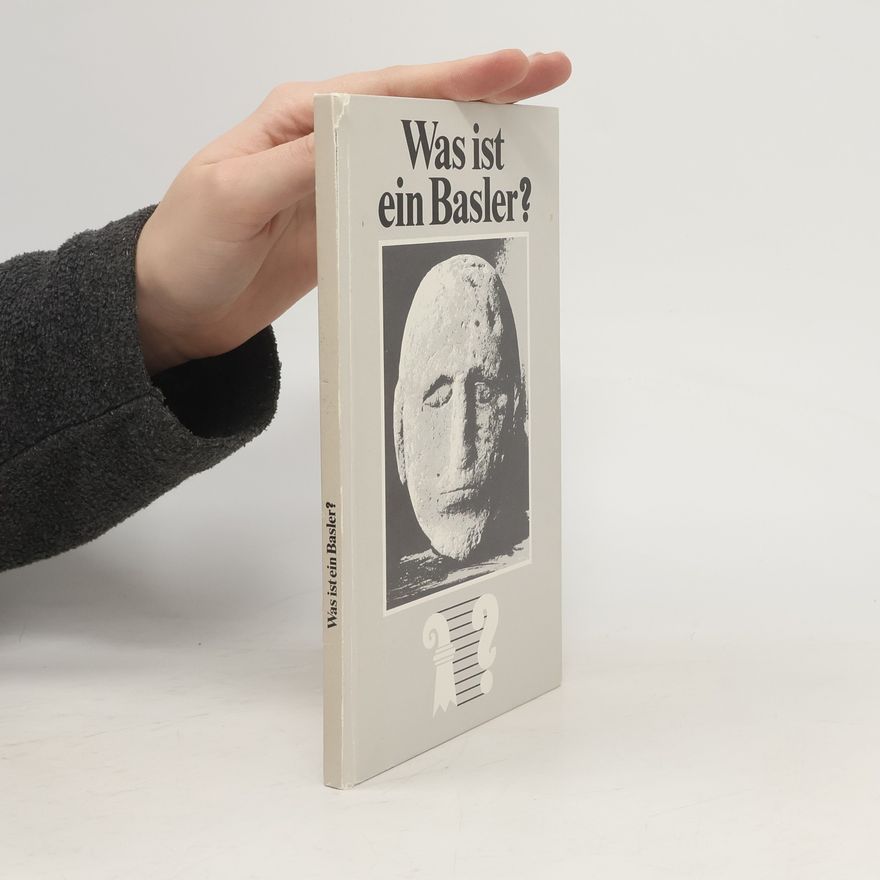 Rudolf Moosbrugger Leu Was ist ein Basler?