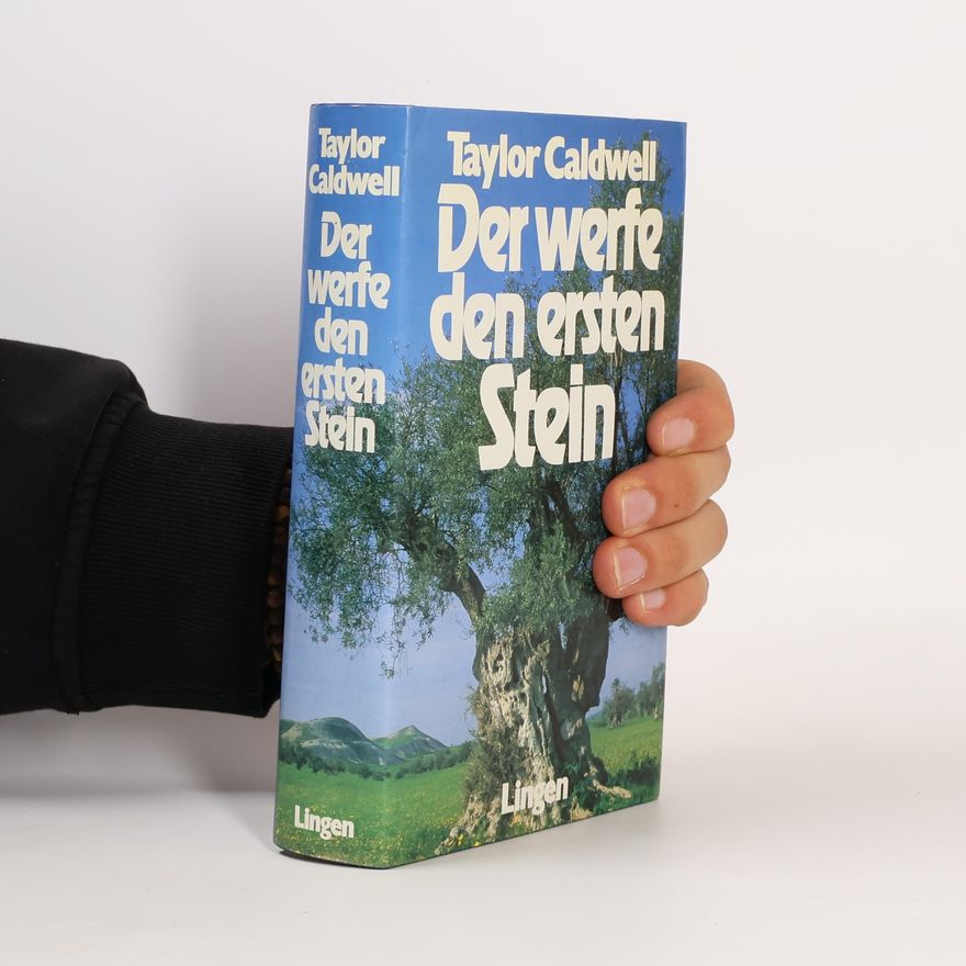 Taylor Caldwell Der werfe den ersten Stein