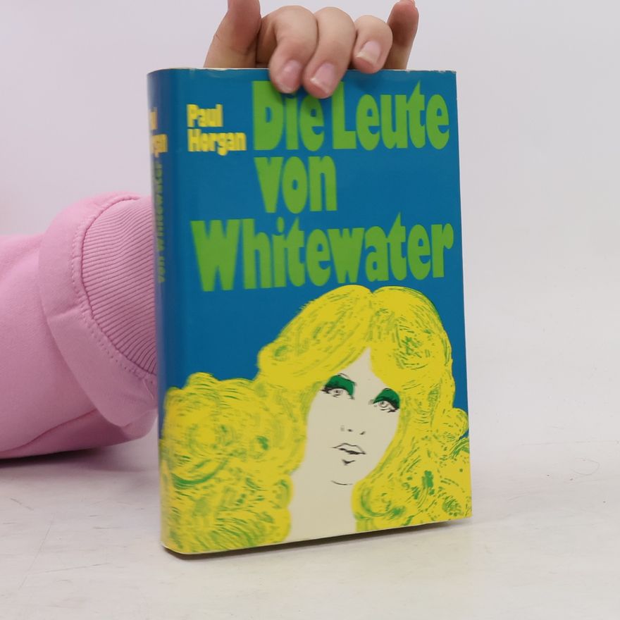 Paul Horgan Die Leute von Whitewater