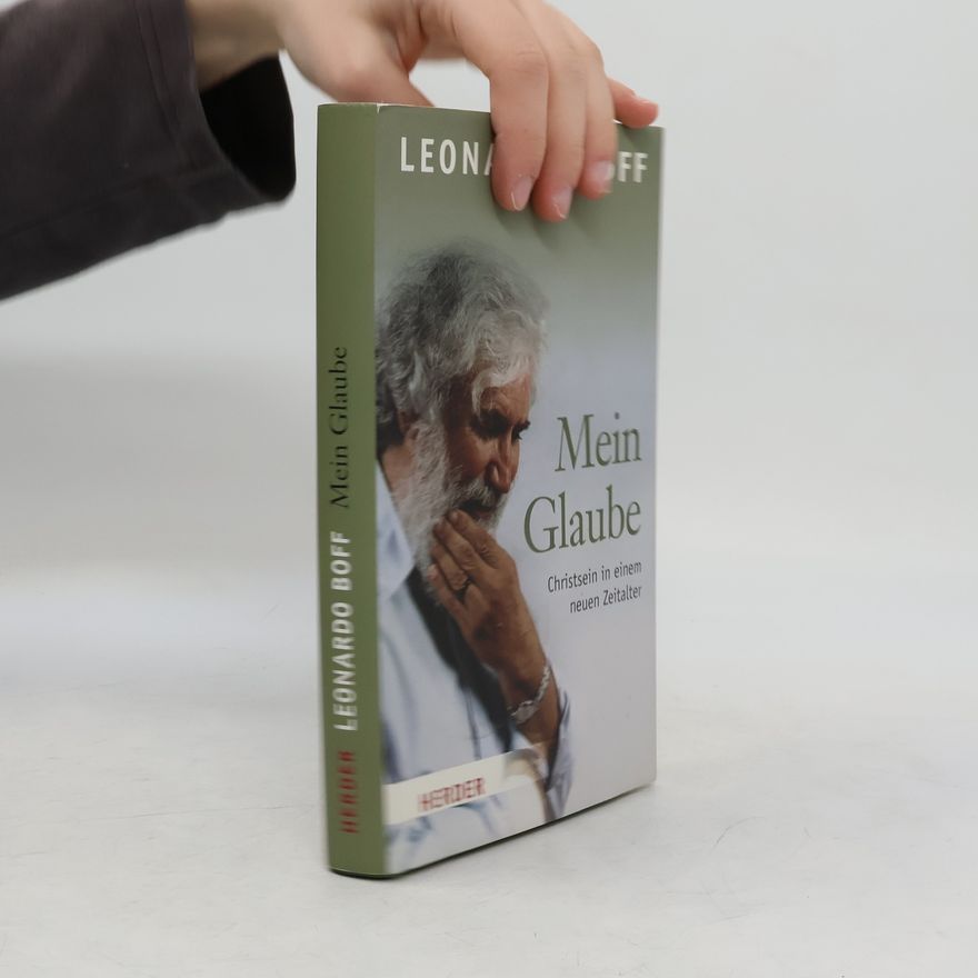 Leonardo Boff Mein Glaube