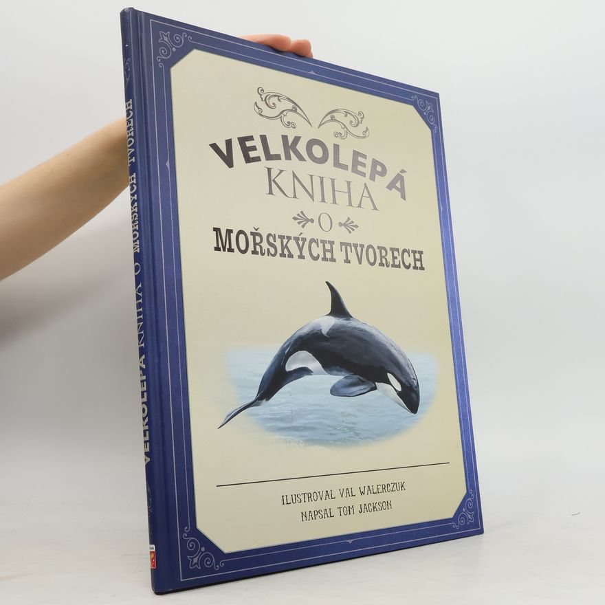 Jackson Tom Velkolepá kniha o mořských tvorech