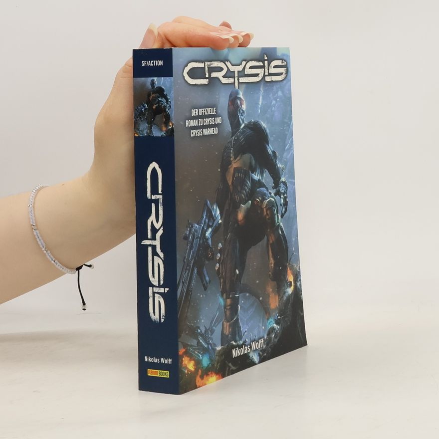 Nikolas Wolff Crysis. Roman zum Game