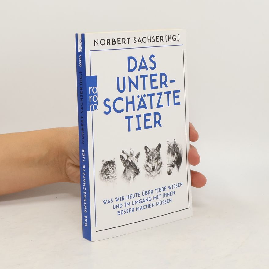 Norbert Sachser Das Unterschätzte Tier