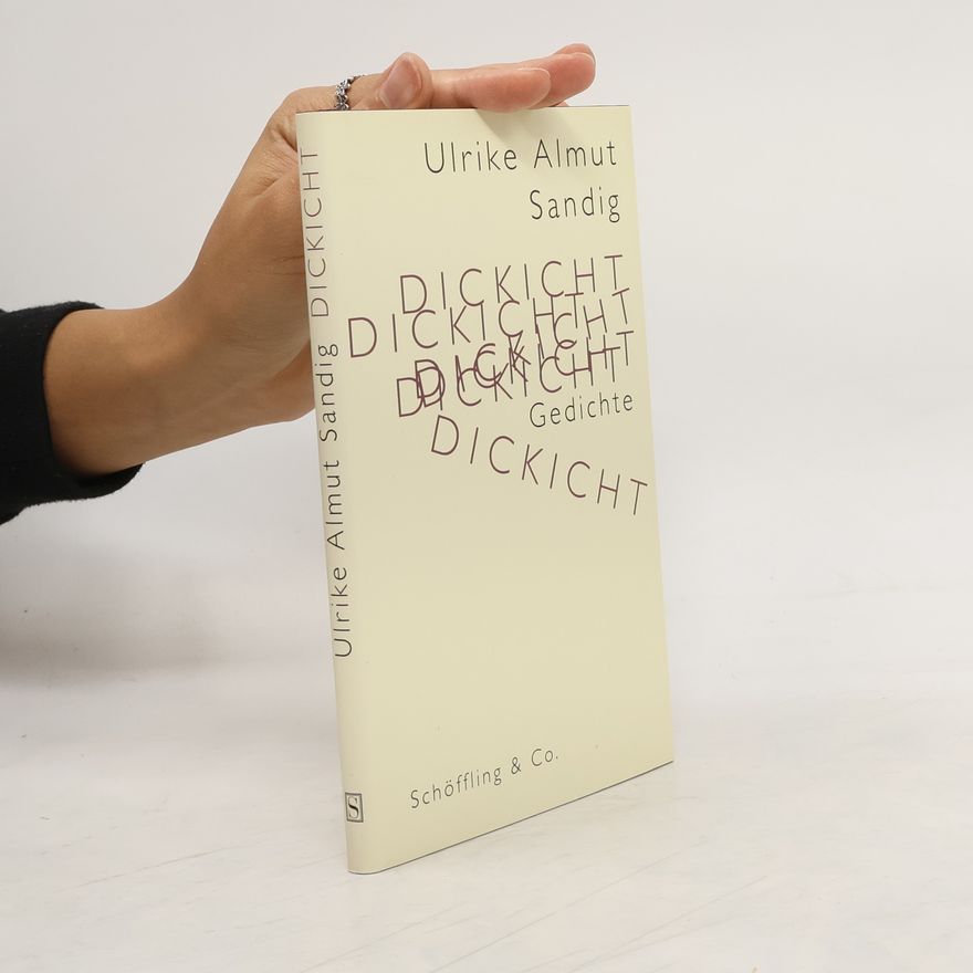Ulrike Almut Sandig Dickicht