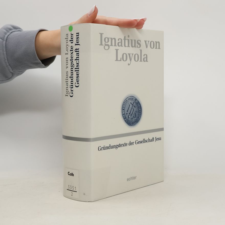 Saint Ignatius of Loyola Gründungstexte der Gesellschaft Jesu