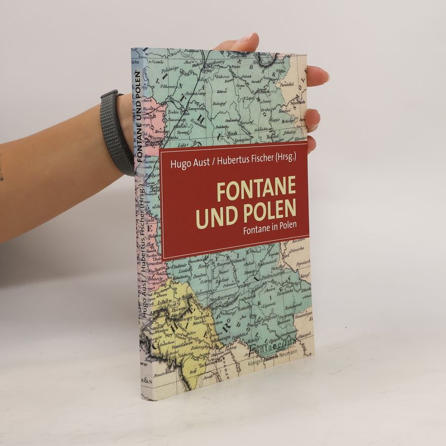 Hugo Aust Fontane und Polen, Fontane in Polen