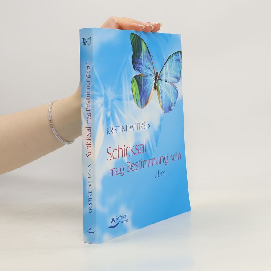 Kristine Weitzels Schicksal mag Bestimmung sein, aber ...