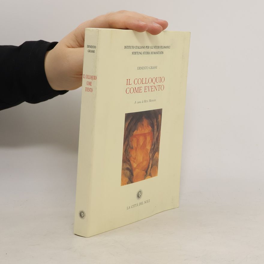 Ernesto Grassi Il colloquio come evento