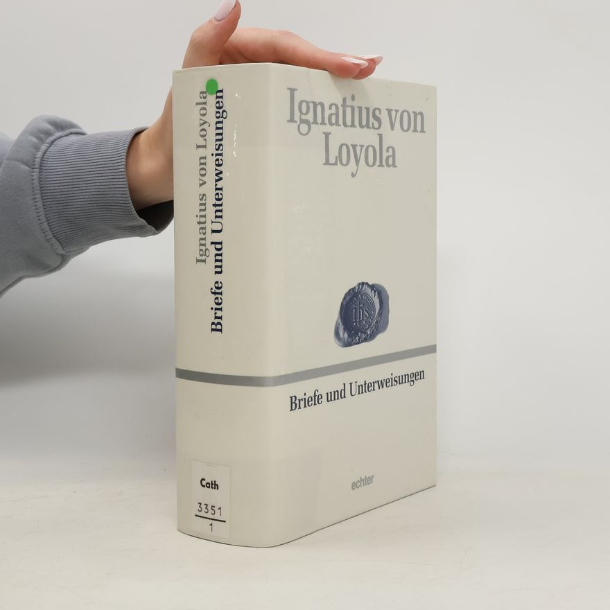 Ignatius of Loyola Briefe und Unterweisungen