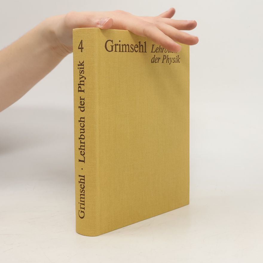 Ernst Grimsehl Lehrbuch der Physik. Band 4: Struktur der Materie.