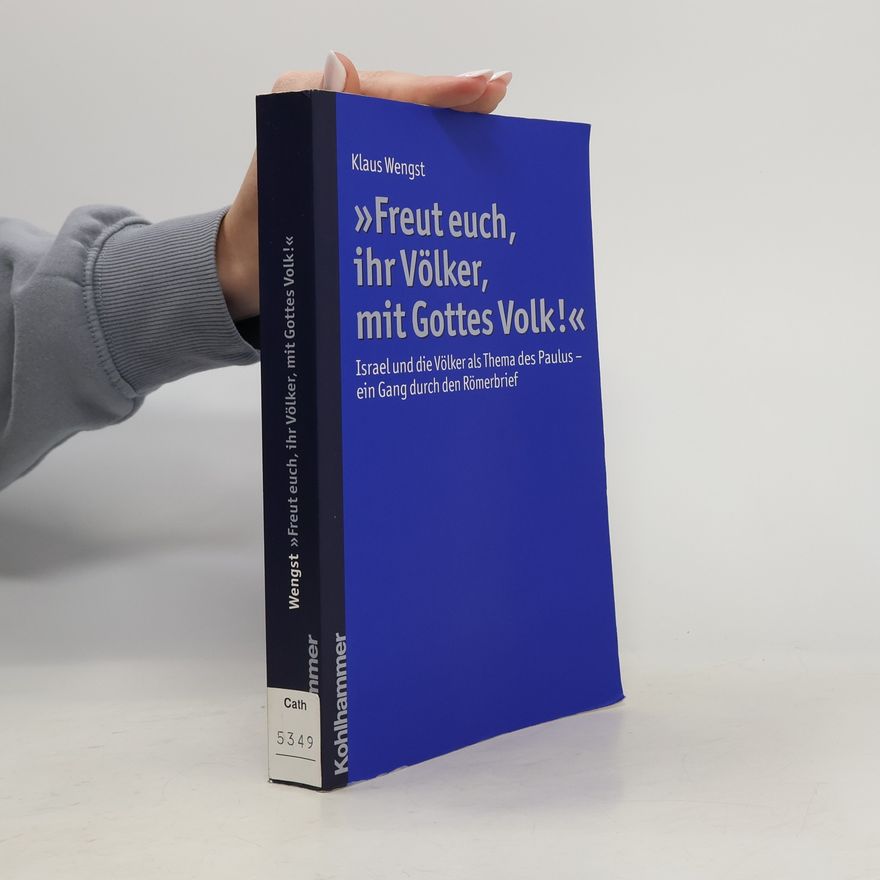 Klaus Wengst Freut euch, ihr Völker, mit Gottes Volk!