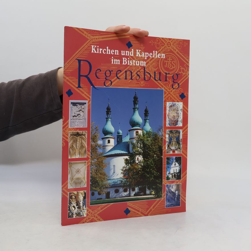 Hanns Werner Ferstl Kirchen und Kapellen im Bistum Regensburg
