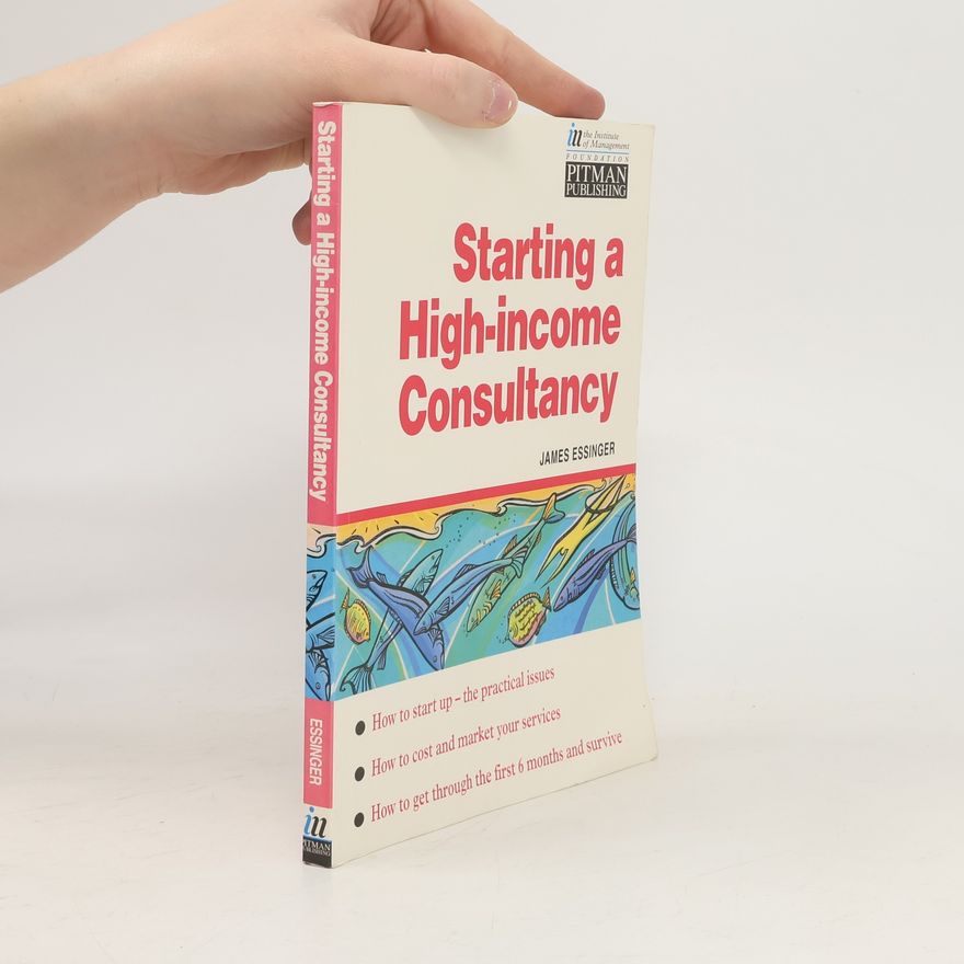 James Essinger Starting a High-Income Consultancy