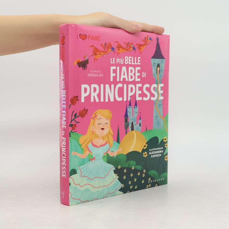 Alessandra Capozza Le più belle fiabe di principesse