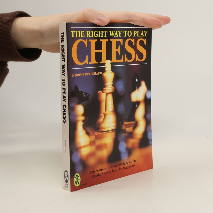 David Pritchard The Right Way to Play Chess