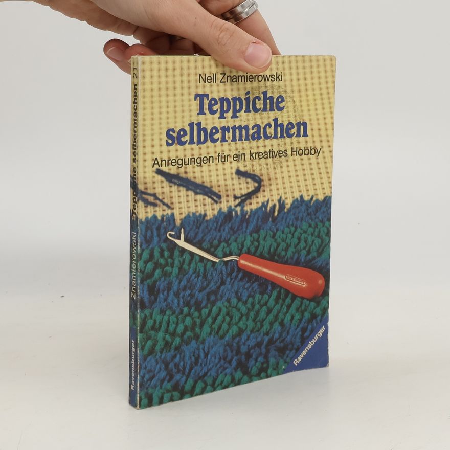 Nell Znamierowski Teppiche selbermachen