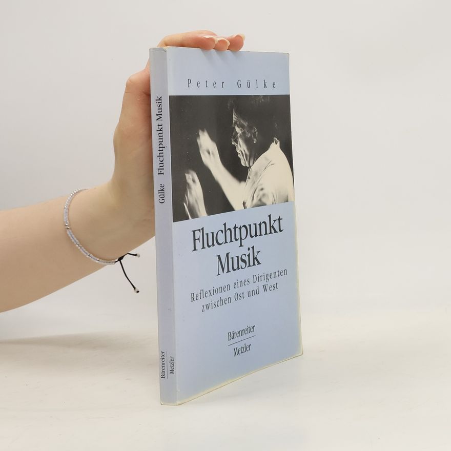 Peter Gülke Fluchtpunkt Musik