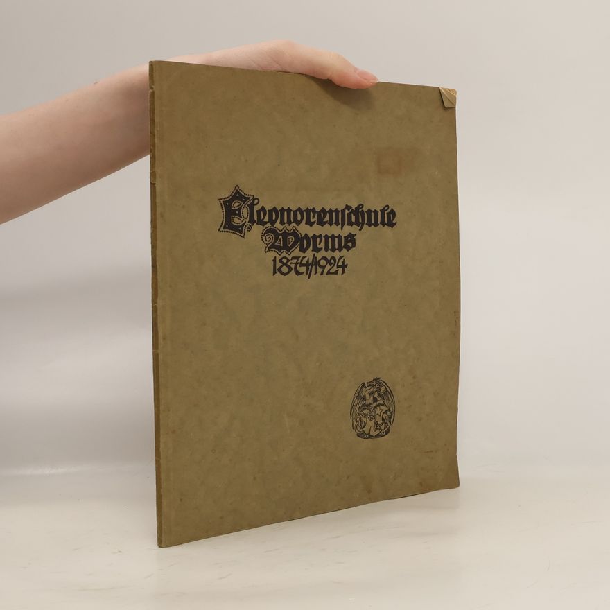 Autorenkollektiv Eleonorenschule Worms 1874/1924