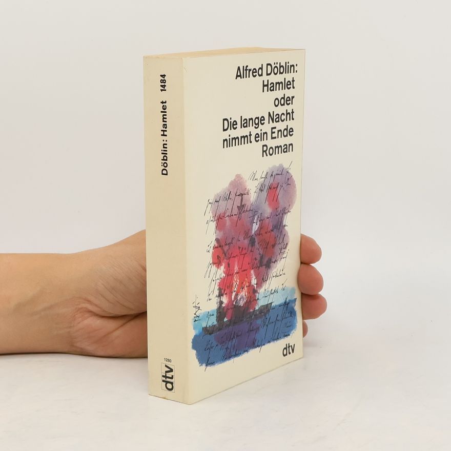 Alfred Döblin Hamlet oder die lange Nacht nimmt ein Ende