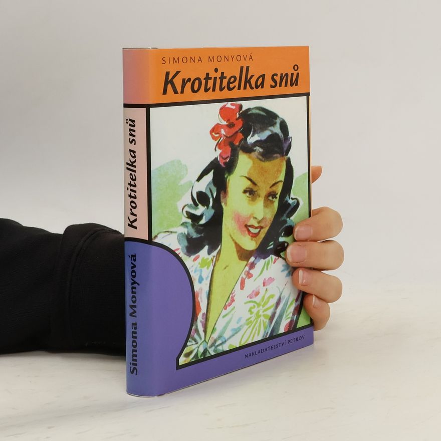Simona Monyová Krotitelka snů