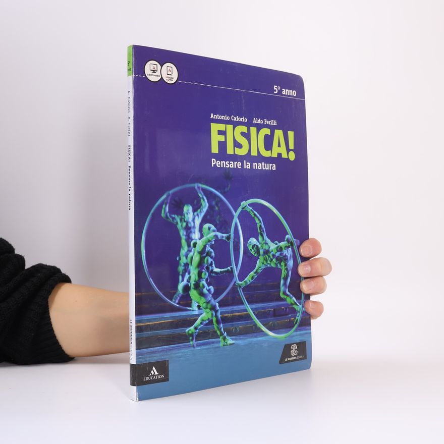 Aldo Ferilli Fisica! Pensare la natura 5° anno