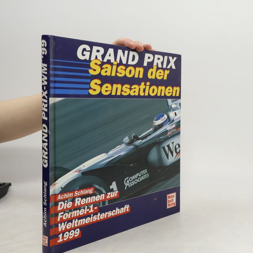 Achim Schlang Grand Prix - Saison der Sensationen