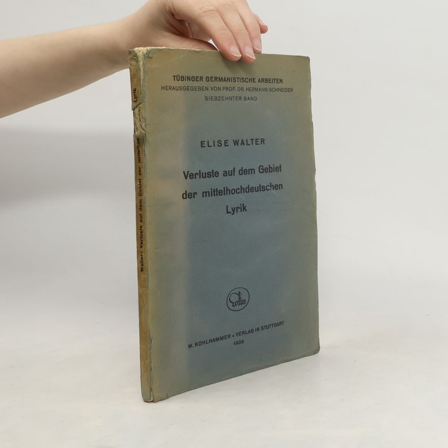 Elise Walter Verluste auf dem Gebiet der mittelhochdeutschen Lyrik