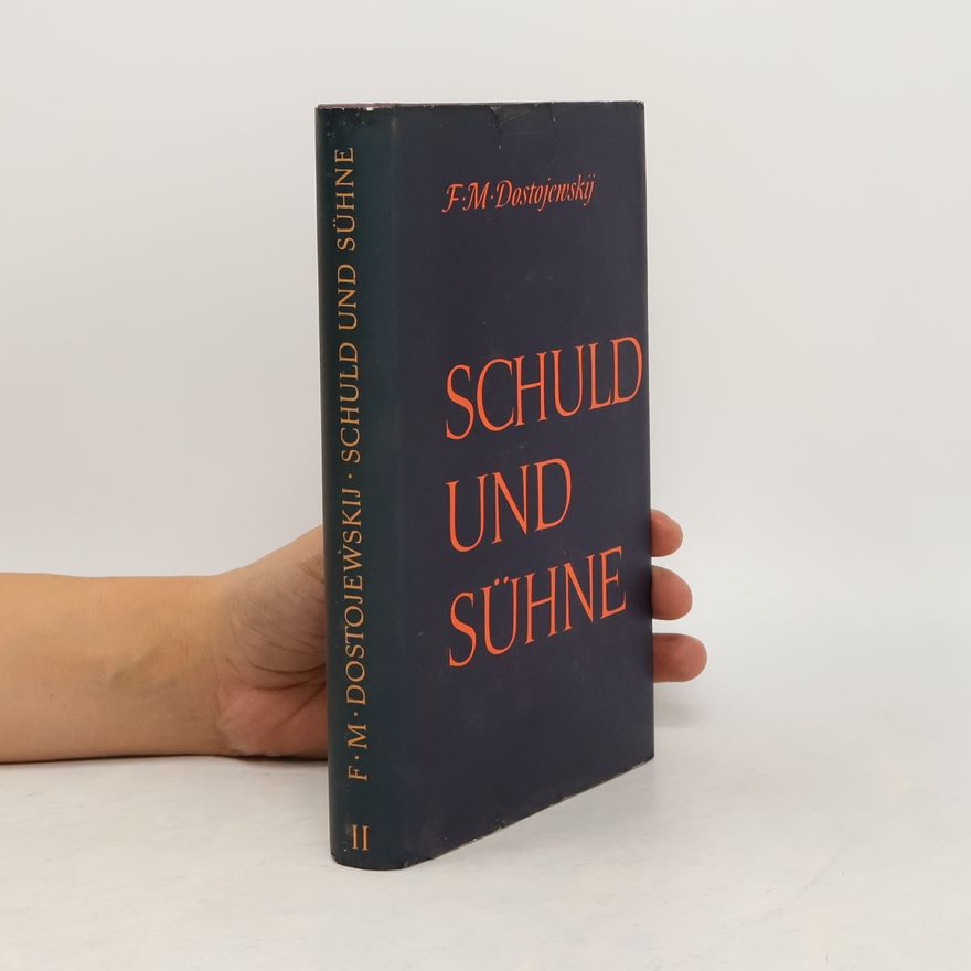 Fjodor Michailowitsch Dostojewski Schuld und Sühne II