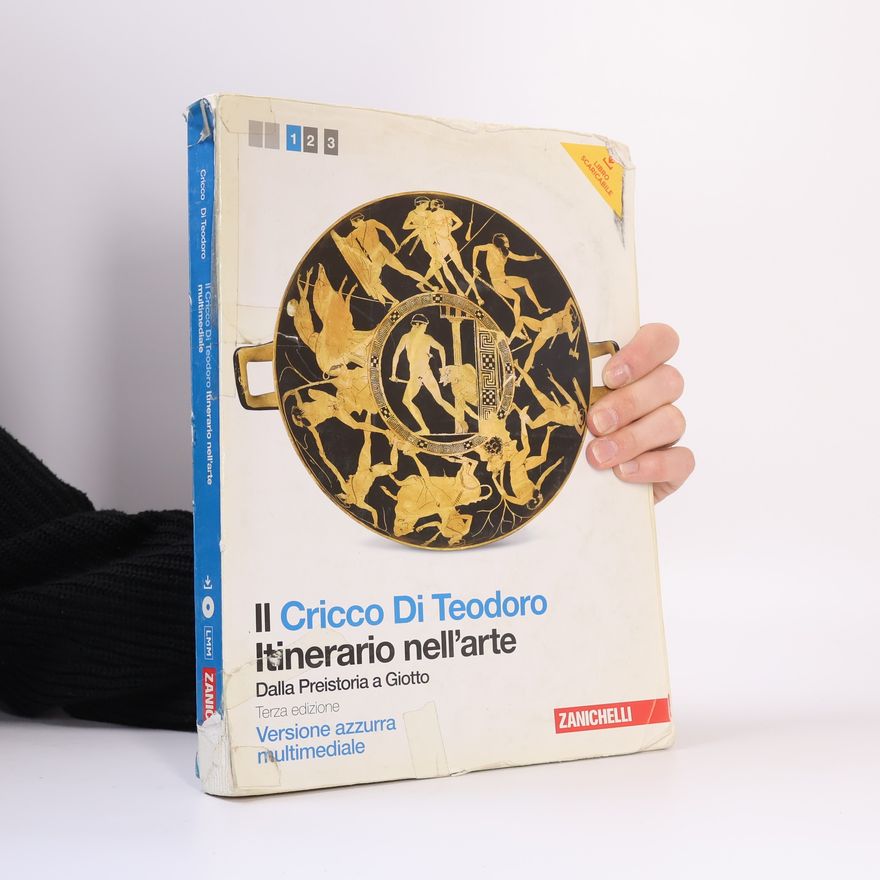 Francesco Paolo Di Teodoro Il Cricco Di Teodoro 1. Itinerario nell'arte