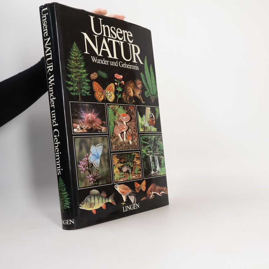 Autorenkollektiv Unsere Natur – Wunder und Geheimnis
