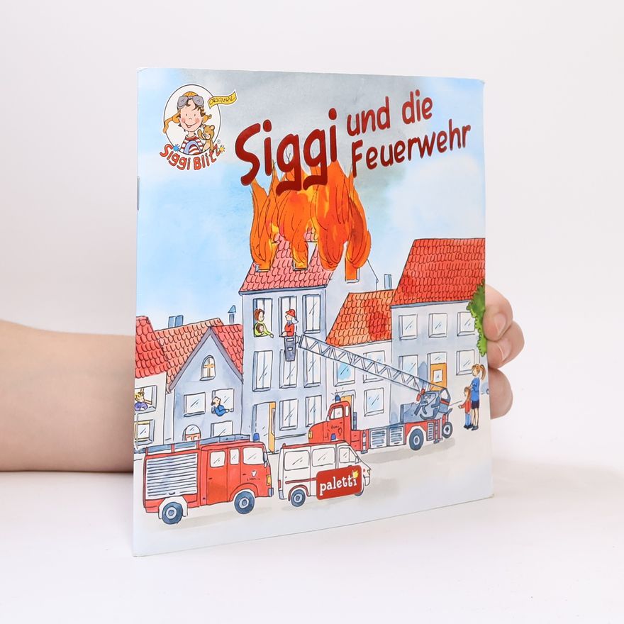 Autorenkollektiv Siggi und die Feuerwehr