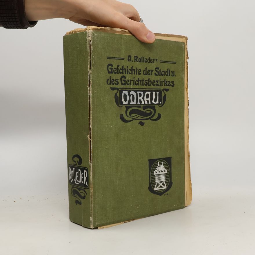 Autorenkollektiv Geschichte der Stadt und des Gerichtsbezirkes Odrau
