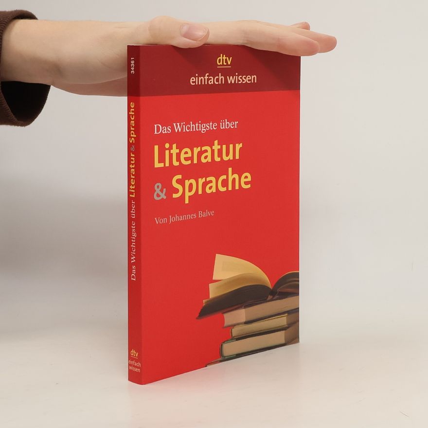 Johannes Balve Das Wichtigste über Literatur & Sprache