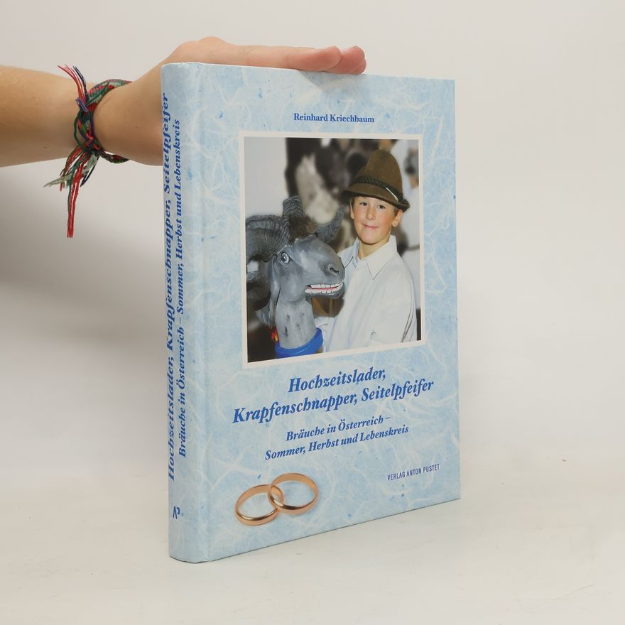 Reinhard Kriechbaum Hochzeitslader, Krapfenschnapper, Seitelpfeifer