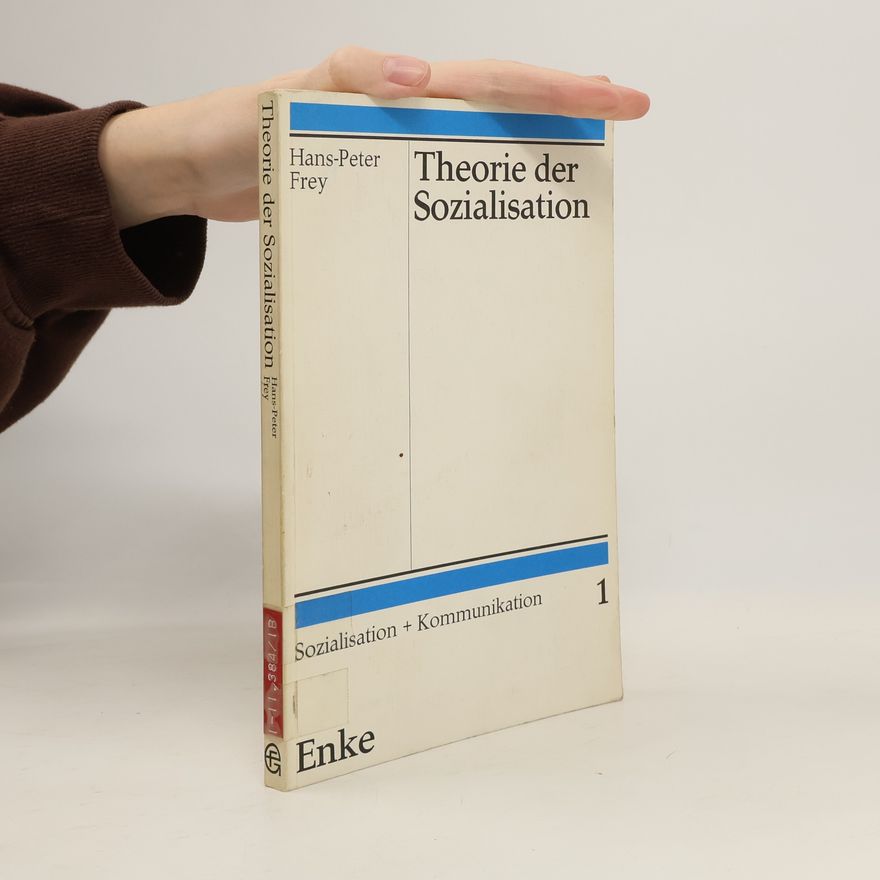 Hans-Peter Frey Theorie der Sozialisation