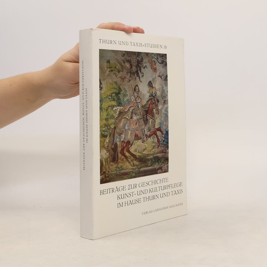 Max Piendl Beiträge zur Geschichte Kunst- und Kulturpflege im Hause Thurn und Taxis
