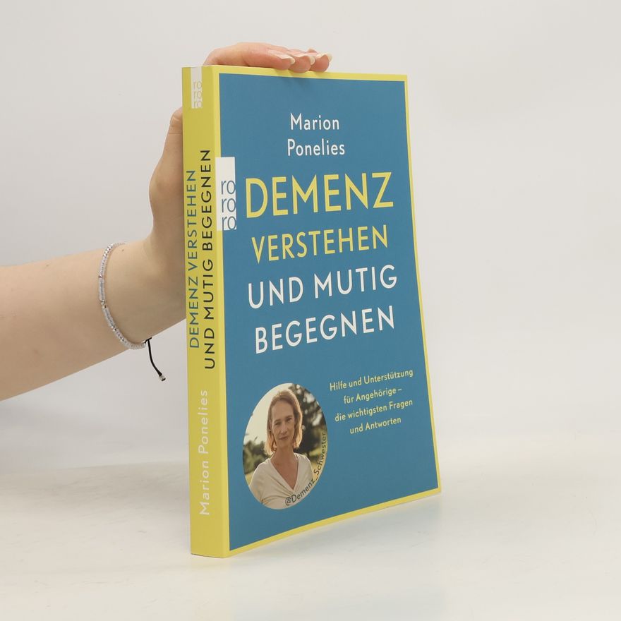 Marion Ponelies Demenz verstehen und mutig begegnen