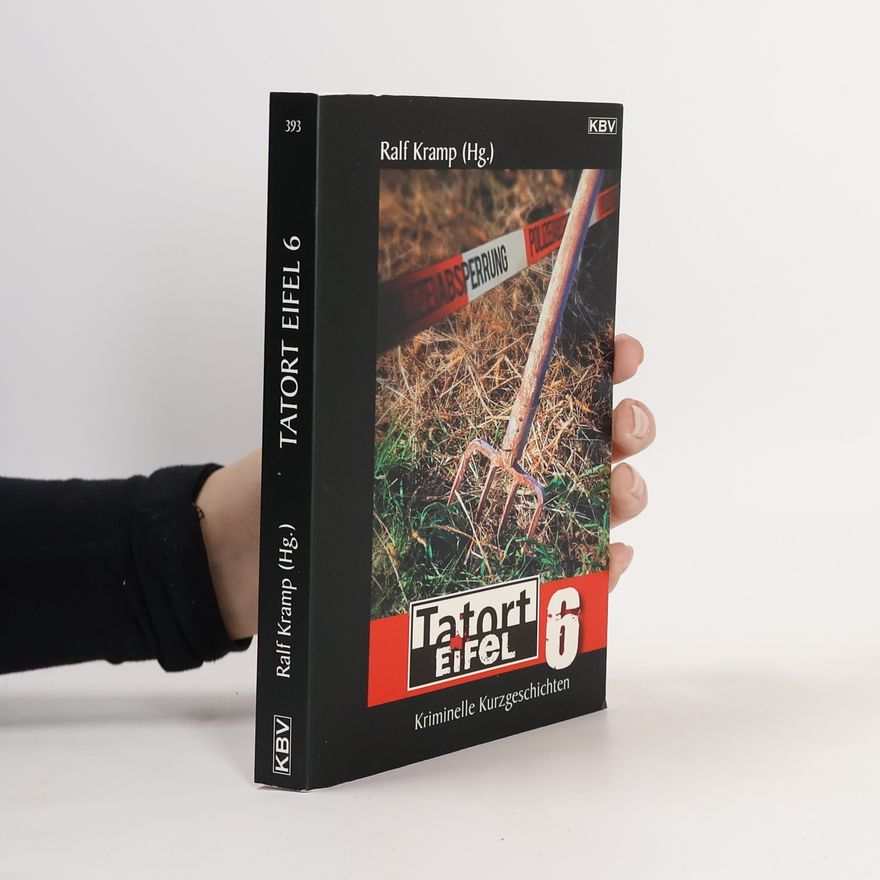 Ralf Kramp Tatort Eifel. Bd.6