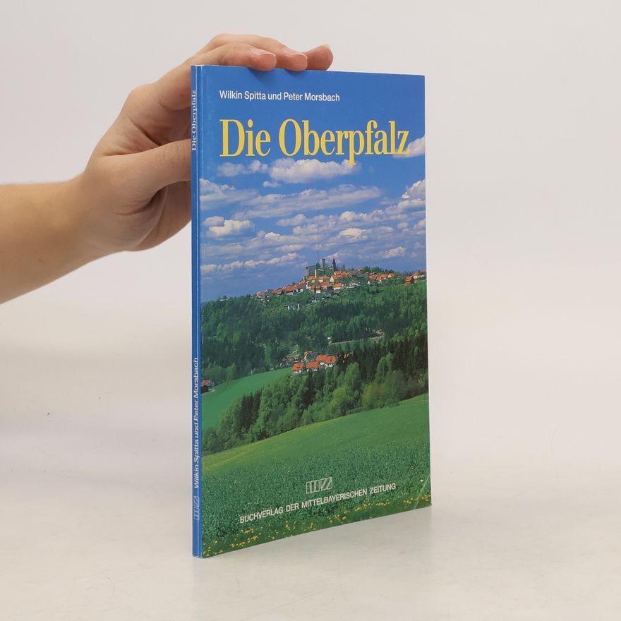 Wilkin Spitta Die Oberpfalz