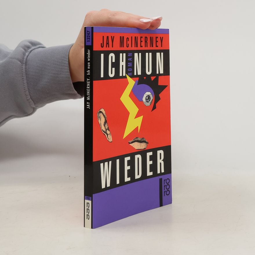 Jay McInerney Ich nun wieder
